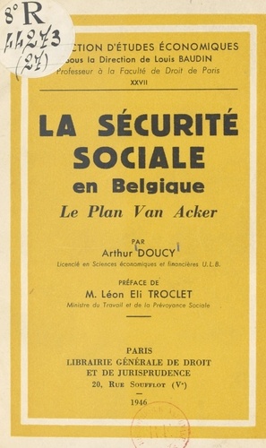 La Sécurité sociale en Belgique. Le Plan Van Acker