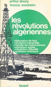 Arthur Doucy et Francis Monheim - Les révolutions algériennes.
