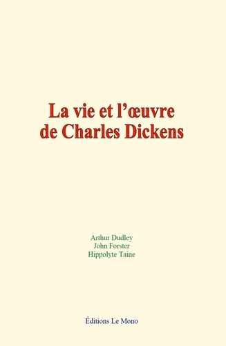 La vie et l’œuvre de Charles Dickens