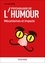 Psychologie de l'humour. Mécanismes et impacts