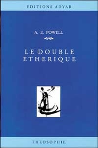 Arthur E. Powell - Double éthérique.