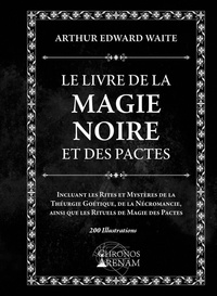 Arthur Edward Waite - Le livre de la magie noire et des pactes.