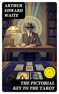The Pictorial Key to the Tarot