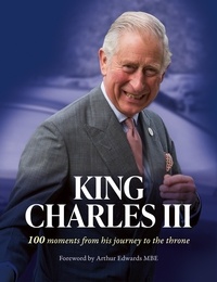 Arthur Edwards - King Charles III - 100 moments from his journey to the throne.