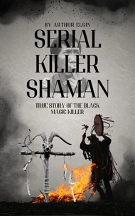 Serial Killer Shaman