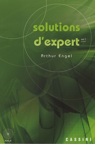 Arthur Engel - Solutions d'expert - Volume 1.