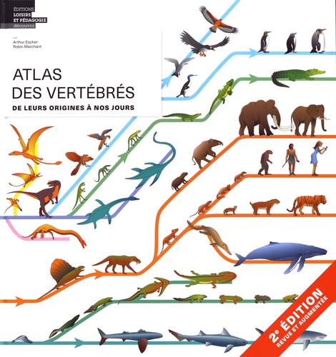 Atlas des vertébrés. De leurs origines a nos jours 2e édition