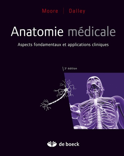 Anatomie médicale. Aspects fondamentaux et applications cliniques 3e édition
