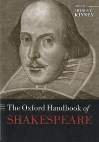 Arthur F Kinney - The Oxford Handbook of Shakespeare.