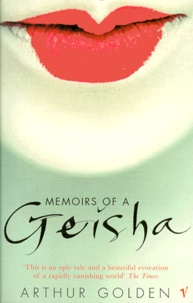 Arthur Golden - Memoirs Of A Geisha.