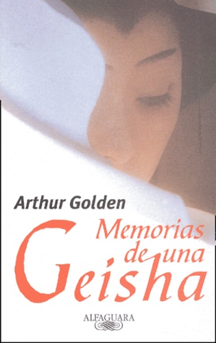 Arthur Golden - Memorias De Una Geisha.
