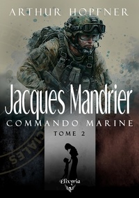 Arthur Hopfner - Jacques Mandrier - Commando marine - Tome 2.