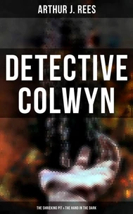 Detective Colwyn: The Shrieking Pit &amp; The Hand in the Dark
