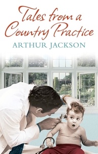 Arthur Jackson - Tales From A Country Practice.