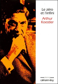 Arthur Koestler - Le zéro et l'infini.