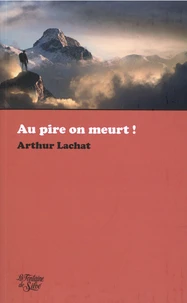 Au pire on meurt !