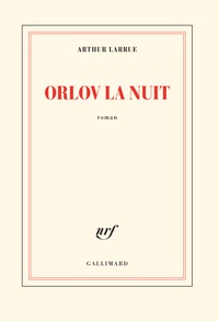 Arthur Larrue - Orlov la nuit.