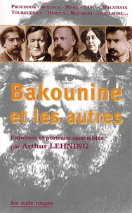 Michel Bakounine et les autres