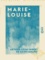 Marie-Louise - L'île d'Elbe et les Cent-jours