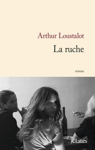 Arthur Loustalot - La ruche.