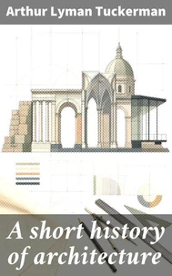 A short history of architecture
