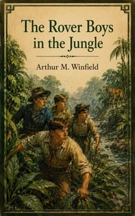 The Rover Boys in the Jungle