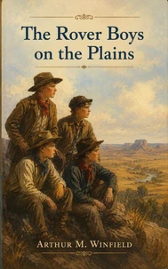 The Rover Boys on the Plains