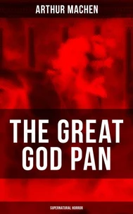 THE GREAT GOD PAN (Supernatural Horror)