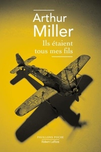 Arthur Miller - Ils étaient tous mes fils.