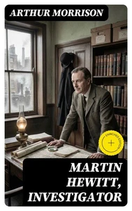 Martin Hewitt, Investigator
