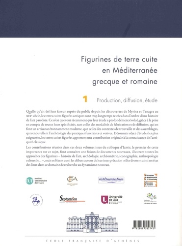 Figurines de terre cuite en Méditerranée grecque et romaine. Volume 1, Production, diffusion, étude