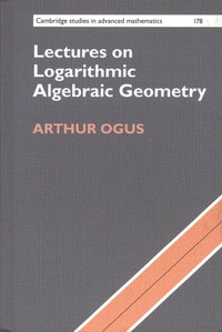 Arthur Ogus - Lectures on Logarithmic Algebraic Geometry.