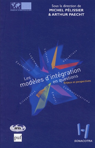 Arthur Paecht et Michel Pélissier - Les modèles d'intégration en questions - Enjeux et perspectives.