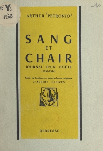 Sang et chair. Journal d'un poète, 1939-1944. Orné de bandeaux et culs-de-lampe originaux