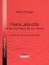 Arthur Pougin et  Ligaran - Pierre Jélyotte et les chanteurs de son temps - Un ténor de l'Opéra au XVIIIe siècle.