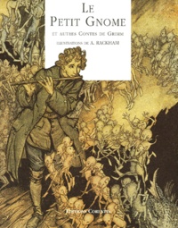 Arthur Rackham - Le Petit Gnome Et Autres Contes De Grimm.