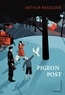 Arthur Ransome - Pigeon Post.