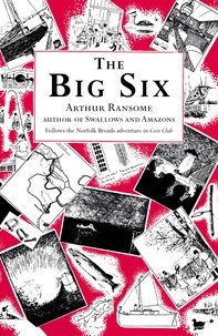 Arthur Ransome - The Big Six.