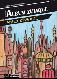 Arthur Rimbaud - Album zutique.