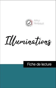 Analyse de l'œuvre : Illuminations (résumé et fiche de lecture plébiscités par les enseignants sur fichedelecture.fr)