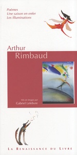Arthur Rimbaud et Gabriel Lefebvre - Arthur Rimbaud.
