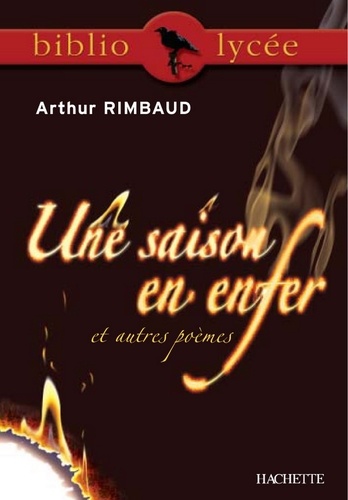 Arthur Rimbaud et Yvon Le Scanff - Bibliolycée - Une saison en enfer et autres poèmes, Arthur Rimbaud.