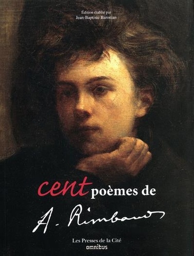 Arthur Rimbaud - Cent poèmes de A. Rimbaud.