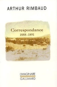 Arthur Rimbaud - Correspondance - 1888-1891.
