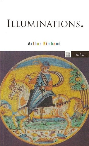 Arthur Rimbaud - Illuminations - Comoured plates.