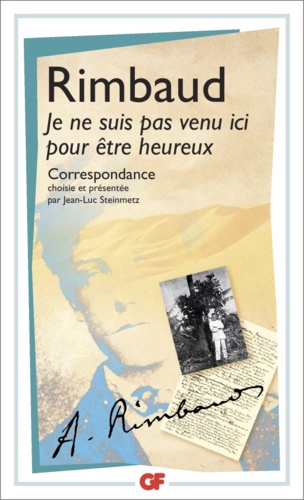 Je ne suis pas venu ici pour être heureux. Correspondance