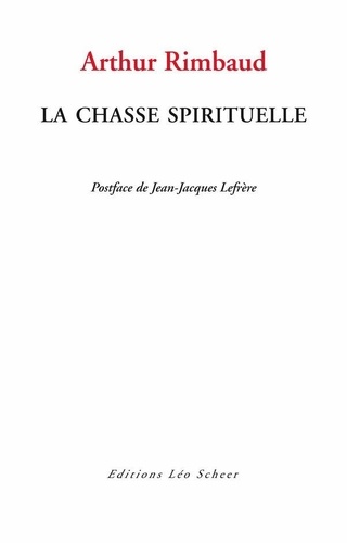 La Chasse spirituelle. Posface de Jean-Jacques Lefrère