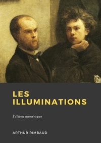Arthur Rimbaud - Les Illuminations.