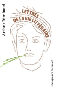 Arthur Rimbaud - Lettres de la vie littéraire d'Arthur Rimbaud - RIMBAUD.