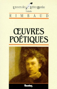 Arthur Rimbaud - Oeuvres Poetiques. Extraits.